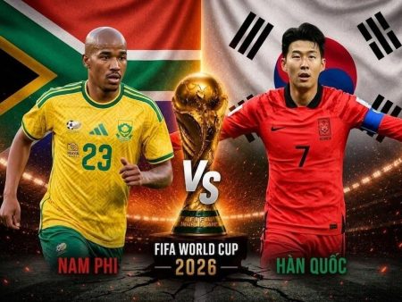 Soi Kèo World Cup 2026: Nam Phi vs Hàn Quốc, 08h00 ngày 25/06/2026